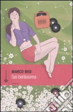 Sei bellissima libro