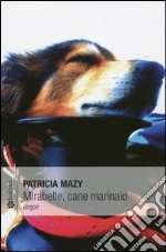 Mirabelle, cane marinaio