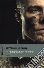 Lo splendore e la scimmia libro