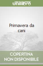 Primavera da cani libro