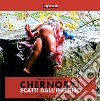 Chernobyl. Scatti dall'inferno. Ediz. illustrata libro