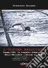 L'ultima bracciata. Brema, 1966. La tragedia dimenticata della nazionale italiana di nuoto libro di Zarzana Francesco