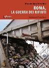 Roma, la guerra dei rifiuti libro