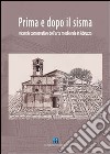 Prima e dopo il sisma. Vicende conservative dell'arte medievale in Abruzzo. Ediz. illustrata libro