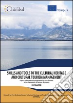 Skills and tools to the cultural heritage and cultural tourism management. Vol. 2 libro