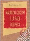 Maurizio Cucchi e la pace sospesa libro di Marcheschi Daniela