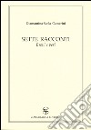 Sette racconti brevi e veri libro