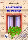 La stanza di Piero libro