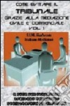 Come evitare il tribunale grazie alla mediazione civile e commerciale. Vol. 1 libro di Tomatis P. G. (cur.)