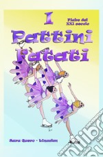 I pattini fatati. Ediz. illustrata