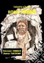 Homo faber (industria e tecne)