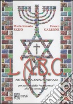 L'ABC del dialogo ebraico cristiano per passare dalla conoscenza alla ri-conoscenza libro