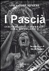 I pascià. Storia criminale del clan Bardellino e della discoteca Seven Up libro