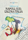 Napoli, Sud, l'altra Italia. Disuguali tra uguali libro di Carotenuto Raffaele