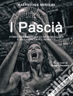 I pascià. Storia criminale del clan Bardellino e della discoteca Seven Up libro