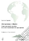 Abraccianno 'o munno. Cinquantanove poesie e una lettera di autori del Novecento tradotte in lingua napoletana libro