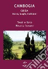 Guida alla Cambogia. Storia, luoghi, tradizioni libro