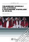 Tradizioni musicali fra liturgia e devozione popolare in Sicilia. Con CD-Audio libro di Giordano Giuseppe