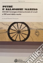 Pitrè e Salomone Marino. Atti del convegno internazionale di studi a 100 anni dalla morte libro