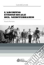 L'Archivio etnomusicale del Mediterraneo libro