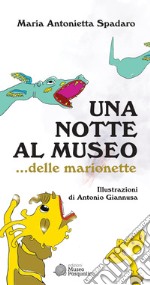 Una notte al museo... delle marionette libro