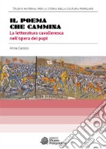 Il poema che cammina. La letteratura cavalleresca nell'opera dei pupi