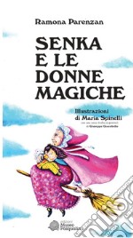 Senka e le donne magiche libro