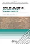 Miti, culti, saperi Per un'antropologia religiosa della Mesopotamia antica libro