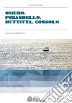 Omero, Pirandello, Buttitta, Consolo libro