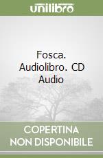 Fosca. Audiolibro. CD Audio