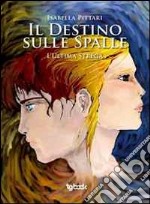 Il destino sulle spalle libro