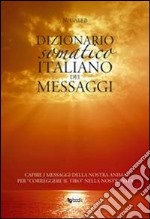 Dizionario somatico-italiano dei messaggi libro