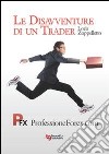 Disavventure di un trader! libro