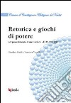 Retorica e giochi di potere libro di Guidi Gianluca Vassallo Veronica