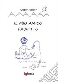Il mio amico Fabietto libro