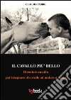 Il cavallo più bello libro di Fabbri Claudio