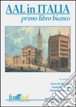 Aal in Italia. Primo libro bianco