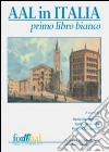 Aal in Italia. Primo libro bianco libro