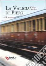 La valigia di Piero libro