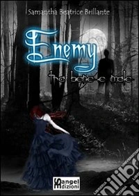 Enemy. Tra bene e male libro