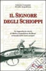 Il signore degli schioppi libro