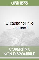 O capitano! Mio capitano! libro