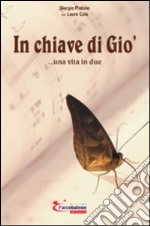 In chiave di Giò... una vita in due libro