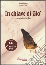 In chiave di Giò... Una vita in due. Con CD Audio libro