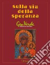 Sulla via della speranza. Spartito libro