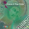 Cerco il Tuo volto. Con booklet libro