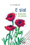 E sia! Racconti in génesi. Ediz. illustrata libro