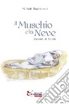 Il muschio e la neve. Racconti di natale libro