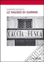 Le nausee di Darwin libro