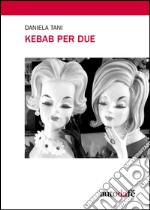 Kebab per due libro